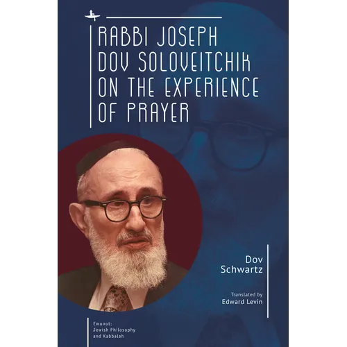 Rabbi Joseph Dov Soloveitchik on the Experience of Prayer - Paperback