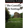 Powerful Places on the Caminos de Santiago - Paperback