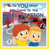 Do You Want to Come to the Fire Station With Us? - Paperback