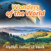 Wonders of the World: Mother Nature at Work - Paperback