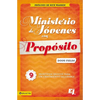 El Ministerio de J��venes Con Prop��sito: 9 Principios B��sicos Para Un Crecimiento Saludable - Paperback
