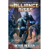 The Alliance Rises: A Military Sci-Fi Series - Paperback