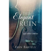 This Elegant Ruin: and other stories - Paperback