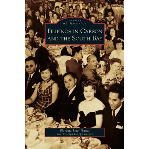 Filipinos in Carson and the South Bay - Hardcover