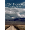 The Jackson Creek Road: Essays and Short Fiction - Paperback