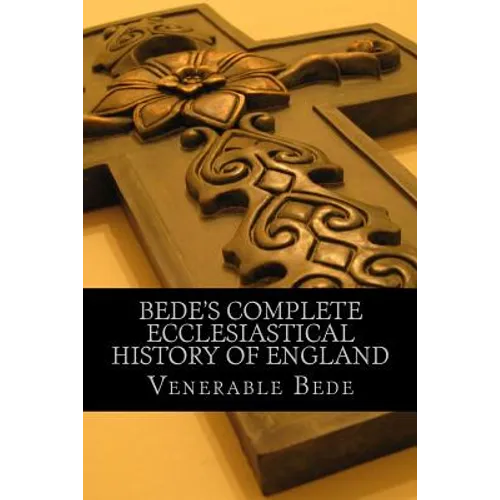 Bede's Complete Ecclesiastical History of England - Paperback