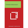 Towards Democracy - Paperback