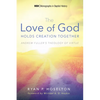 The Love of God Holds Creation Together: Andrew Fuller's Theology of Virtue - Paperback