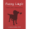 Fuzzy Logic: Think Like a Veterinarian - Paperback