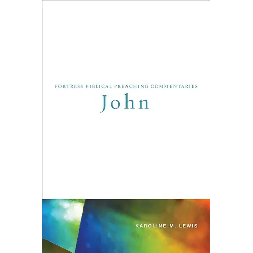John: Fortress Biblical Preaching Commentaries - Paperback
