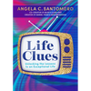 Life Clues: Unlocking the Lessons to an Exceptional Life - Paperback