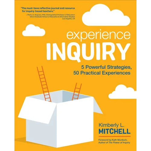 Experience Inquiry: 5 Powerful Strategies, 50 Practical Experiences - Paperback