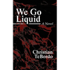 We Go Liquid - Paperback