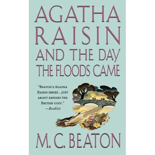 Agatha Raisin and the Day the Floods Came: An Agatha Raisin Mystery - Paperback