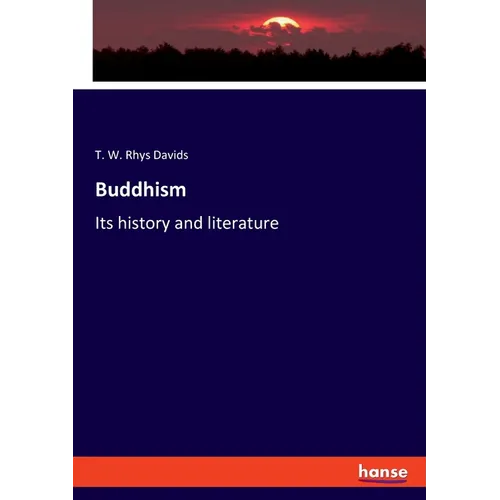 Buddhism: Its history and literature - Paperback