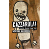 Cazzarola!: Anarchy, Romani, Love, Italy (a Novel) - Paperback