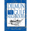 Dilmun and Its Gulf Neighbours - Hardcover