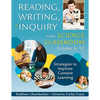 Reading, Writing, & Inquiry in the Science Classroom, Grades 6-12: Strategies to Improve Content Learning - Paperback