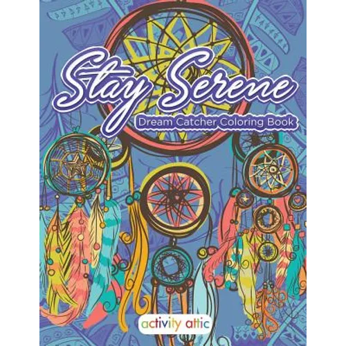 Stay Serene Dream Catcher Coloring Book - Paperback