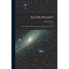 Astronomy: Determination of Time, Longitude, Latitude, and Azimuth - Paperback