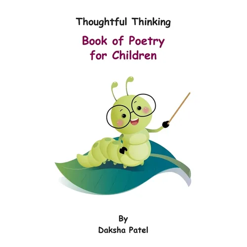 Thoughtful Thinking - Book of Poetry for Children - Paperback