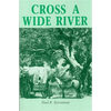 Cross a Wide River: A Western Novel - Paperback
