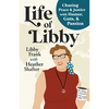 Life of Libby: Chasing Peace & Justice with Humor, Guts, & Passion - Paperback