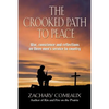 The Crooked Path to Peace: War, Conscience and Reflections on Three Men's Service to Country - Paperback