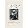 Gentlemen Callers: Tennessee Williams, Homosexuality, and Mid-Twentieth-Century Drama - Paperback