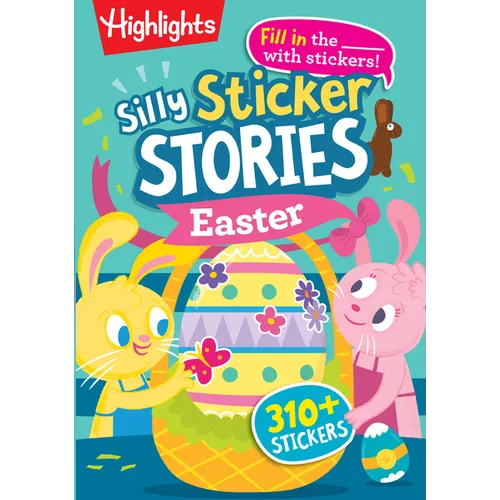 Silly Sticker Stories: Easter: Fill-In-The-Blank Silly Easter Story Book with Over 310 Easter Stickers Plus Easter Games and Puzzles for Families to S - Paperback