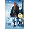 King of the Road: True Tales from a Legendary Ice Road Trucker - Paperback