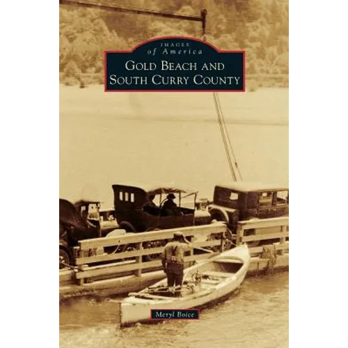 Gold Beach and South Curry County - Hardcover