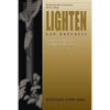 Lighten Our Darkness - Paperback