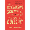The Life-Changing Science of Detecting Bullshit - Paperback