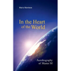 In the Heart of the World: Autobiography of Master M - Paperback