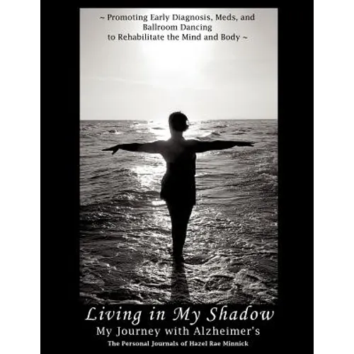 Living in My Shadow, My Journey with Alzheimer's - Paperback