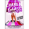 Charlie Glass's Slippers: A Very Modern Fairytale - Paperback