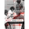 Body and Soul: The Black Panther Party and the Fight Against Medical Discrimination - Paperback
