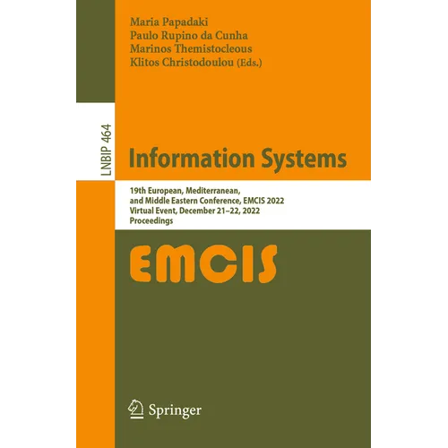 Information Systems: 19th European, Mediterranean, and Middle Eastern Conference, Emcis 2022, Virtual Event, December 21-22, 2022, Proceedings - Paperback