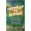 Inspired to Action: How Young Changemakers Can Shape Their Communities and the World - Hardcover