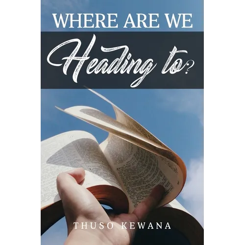 Where are we Heading to? - Paperback