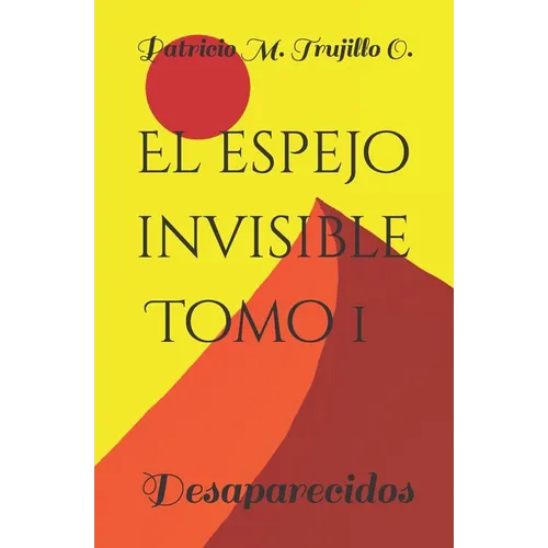 El espejo invisible. Tomo 1: Desaparecidos - Paperback