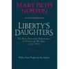 Liberty's Daughters: The Revolutionary Experience of American Women, 1750-1800 - Paperback