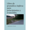 Libro de gramática inglesa para principiantes y avanzados. - Paperback