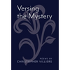 Versing the Mystery: Poems - Hardcover