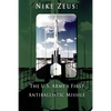 Nike Zeus: The U.S. Army's First Antiballistic Missile - Paperback