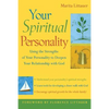Your Spiritual Personality: Using the Strengths of Your Personality to Deepen Your Relationship with God - Paperback