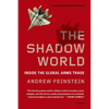 The Shadow World: Inside the Global Arms Trade - Paperback