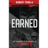 Earned: My Journey to becoming a Hunter of Man - Paperback