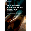 Discourse Research and Religion: Disciplinary Use and Interdisciplinary Dialogues - Paperback